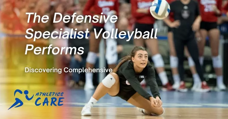 Discovering Complehensive The Defensive Specialist Volleyball Performs