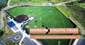 Shoreline Athletic Fields