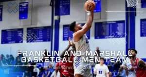 Dominating the Court: Franklin And Marshall Basketball Men Team